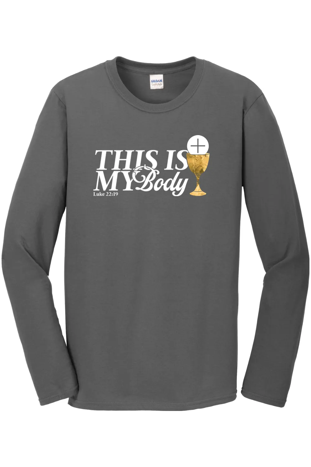 This is My Body Chalice - Luke 22:19 Long Sleeve