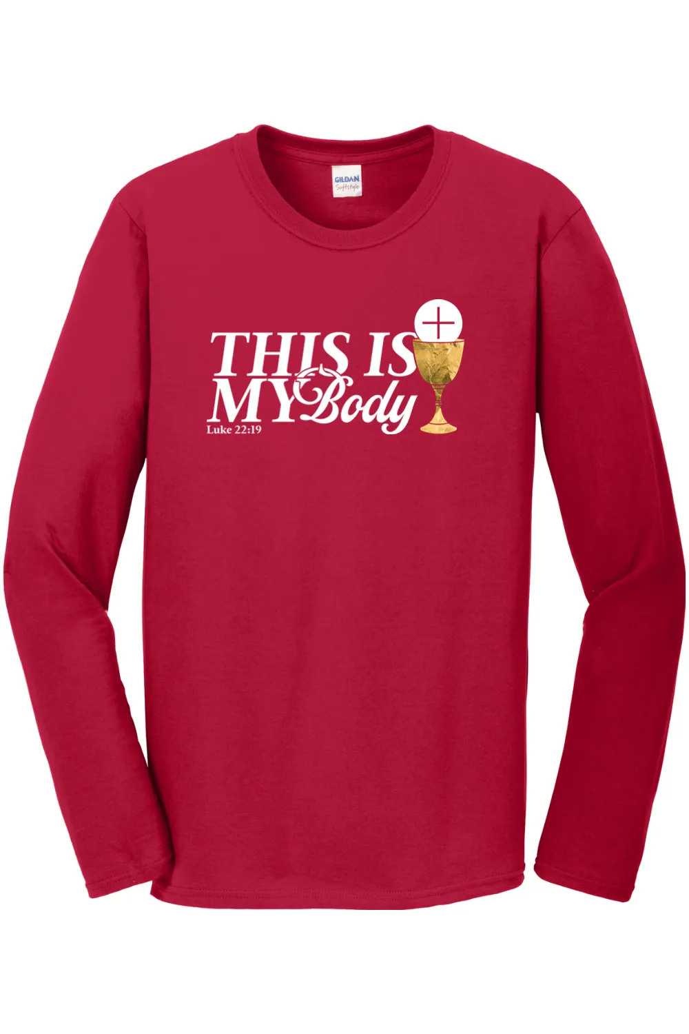 This is My Body Chalice - Luke 22:19 Long Sleeve